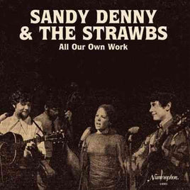 Sandy Denny / The Strawbs ALL OUR OWN WORK - Vinyl