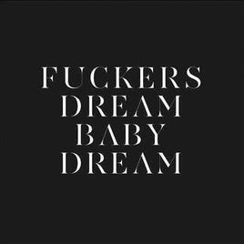 Savages FUCKERS / DREAM BABY DREAM - Vinyl