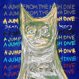 Sean Henry A Jump from the High Dive - Vinyl
