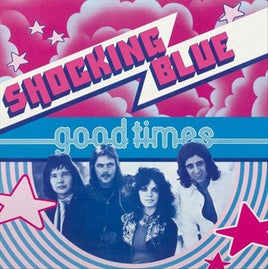 Shocking Blue Good Times - Vinyl