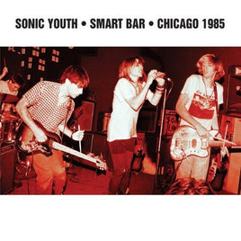 Sonic Youth SMART BAR CHICAGO 1985 - Vinyl