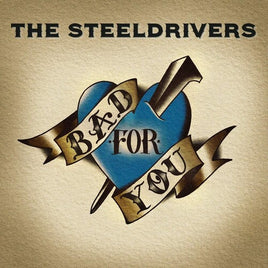 SteelDrivers Bad For You - Vinyl