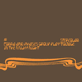 Stereolab Cobra And Phases Group Play Voltage In The Milky Night [Expanded Edition] - Vinyl