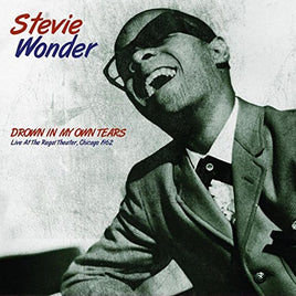 Stevie Wonder Drown In My Own Tears: Live At The Regal Theater. Chicago 1962 - Vinyl