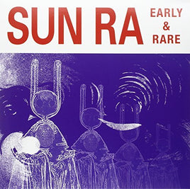Sun Ra Early And Rare - Vinyl