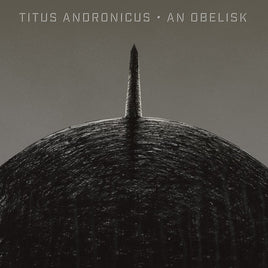 TITUS ANDRONICUS AN OBELISK - Vinyl