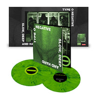 
              TYPE O NEGATIVE SLOW DEEP AND HARD 30TH ANNIVERSARY EDITION (Green & Black LP) - Vinyl
            