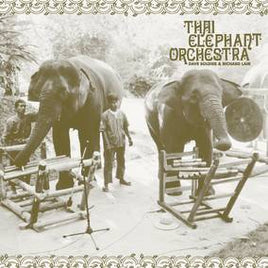 Thai Elephant Orchestra Thai Elephant Orchestra - Vinyl