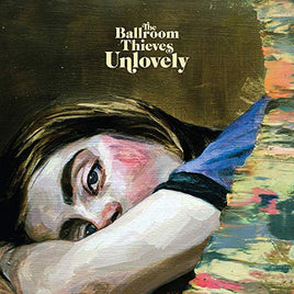 The Ballroom Thieves Unlovely - Vinyl