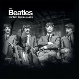 The Beatles Nights in Blackpool...Live (Deluxe Edition, 10" Vinyl) [Import] - Vinyl