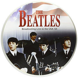 The Beatles The Beatles - Broadcasting Live In The Usa 1964 Picture Disc [Vinyl] - Vinyl