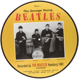The Beatles and Tony Sheridan This Is....The Savage Young Beatles (Picture Disc) - Vinyl