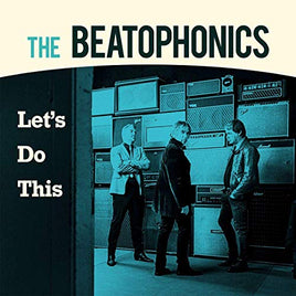 The Beatophonics Let's Do This - Vinyl