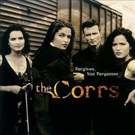 The Corrs Forgiven, Not Forgotten - Vinyl
