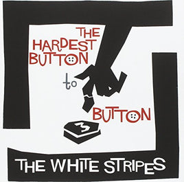 The White Stripes The Hardest Button to Button b/w St. Ides of March - Vinyl