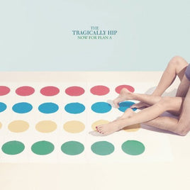 Tragically Hip NOW FOR PLAN A - Vinyl