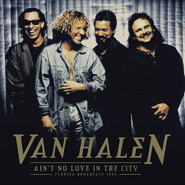 Van Halen Ain't No Love In This City: Florida Broadcast: 1995 (2 LP) [Import] - Vinyl