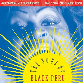 Various Artists Afro-Peruvian Classics: The Soul of Black Peru - Vinyl