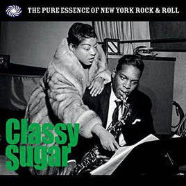 Various Artists Classy Sugar: The Pure Essence of New York Rock & Roll [LP] - Vinyl