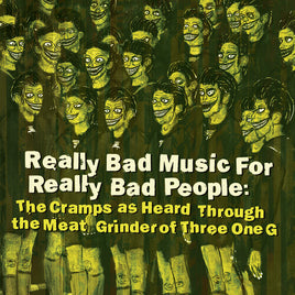 Various Artists Really Bad Music For Really Bad People: Cramps As Heard Through The Meat Grinder of Three One G - Vinyl