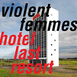 Violent Femmes Hotel Last Resort - Vinyl