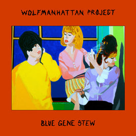 WOLFMANHATTAN PROJECT BLUE GENE STEW - Vinyl