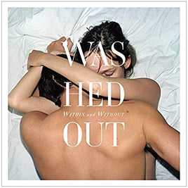 Washed Out Within and Without - Vinyl